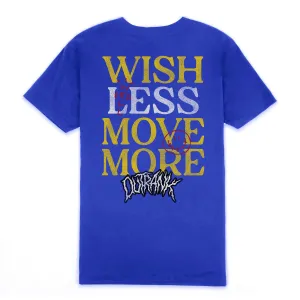 Outrank Wish Less Move More Royal Tee