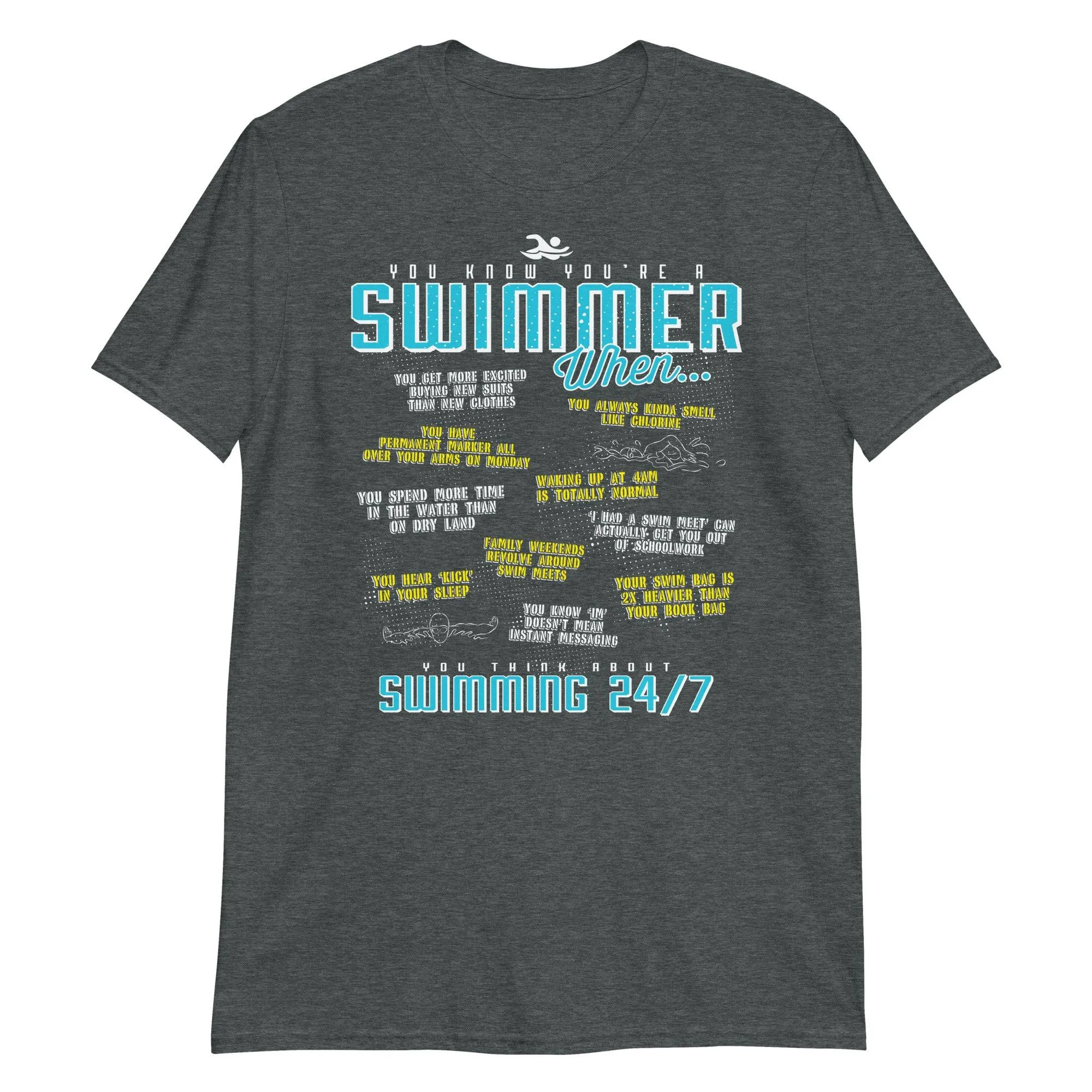 You Know You’re A Swimmer When Unisex T Shirt